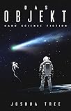 Das Objekt: Hard Science Fiction